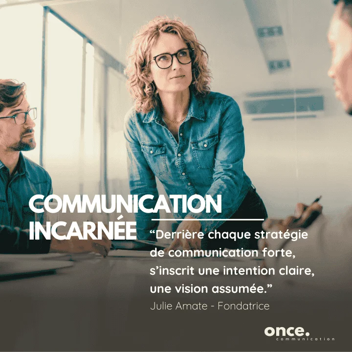 “Derrière chaque stratégie de communication forte, s’inscrit une intention claire, une vision assumée.” Julie Amate - Fondatrice